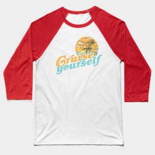 Cruise Yourself, funny 60s retro sunset palms at the beach Baseball T-Shirt